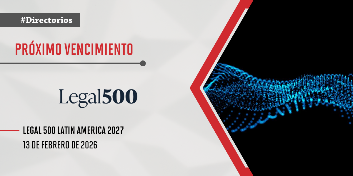 February 2026: New deadline for Legal 500 Latin America 1 Legal 500 Latin America 2027